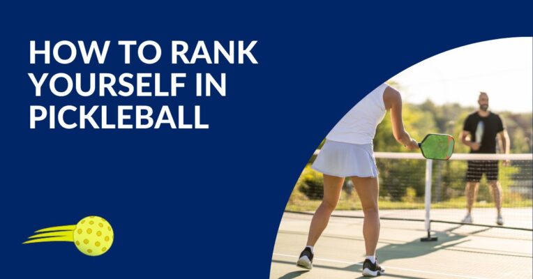 How to Rank Yourself in Pickleball Blog Featured Image