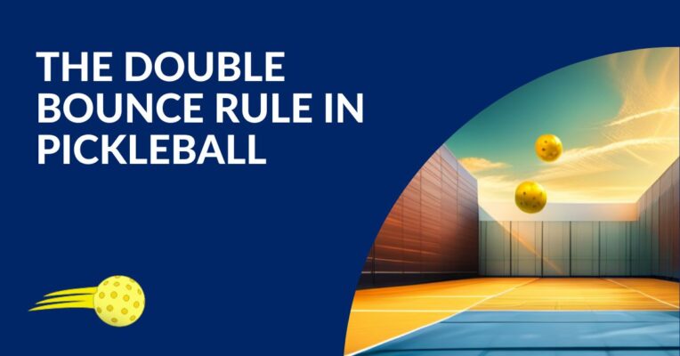 The Double Bounce Rule in Pickleball Blog Featured Image
