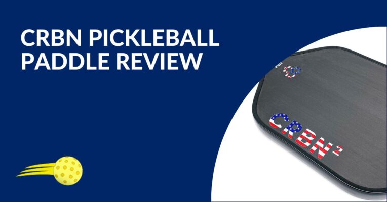 CRBN Pickleball Paddle Review Blog Featured Image