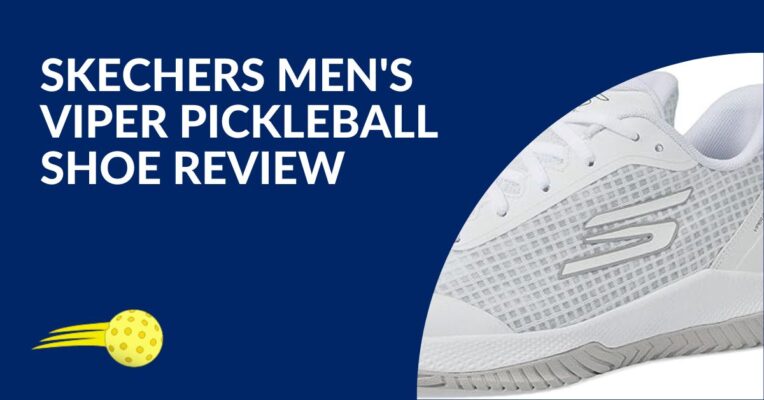 Skechers Men's Pickleball Shoe Review Blog Featured Image