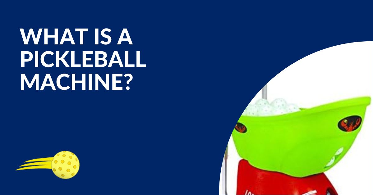 What is a pickleball Machine blog featured image