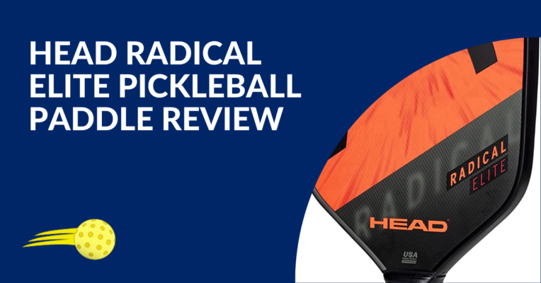 HEAD Radical Elite Pickleball Paddle Review Blog Featured Image