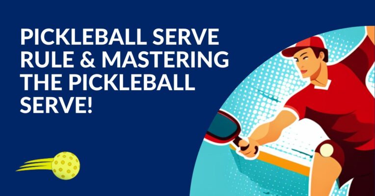 Pickleball Serve Rule & Mastering the Pickleball Serve Blog Featured Image