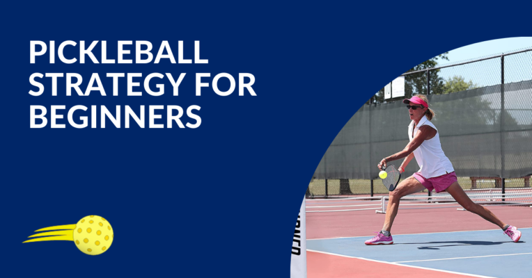 Pickleball Strategy for Beginners Blog Featured Image