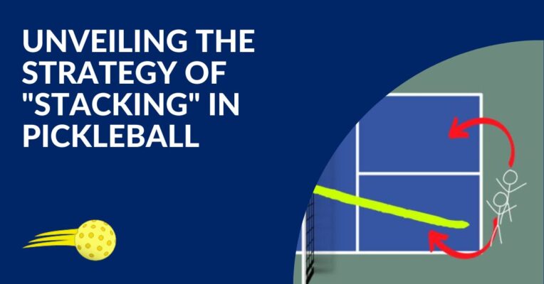 Unveiling the Strategy of "Stacking" in Pickleball Blog Post Featured Image